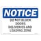 Signmission OSHA Sign, 7" H, Rigid Plastic, Do Not Block Doors Deliveries And Loading Zone Sign, Landscape OS-NS-P-710-L-11076 - alternate 1